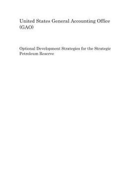 Optional Development Strategies for the Strategic Petroleum Reserve