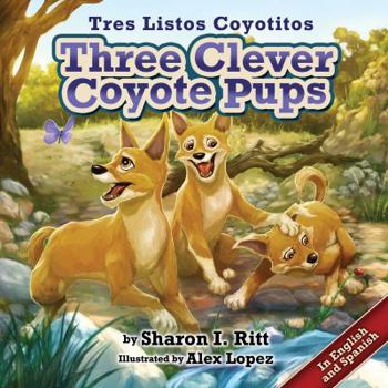 Paperback Three Clever Coyote Pups (Tres Listos Coyotitos) Book