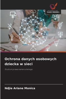 Paperback Ochrona danych osobowych dziecka w sieci [Polish] Book