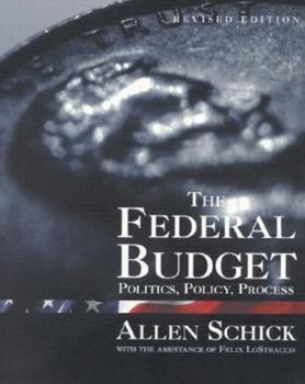 Paperback The Federal Budget: Politics, Policy, Process Book