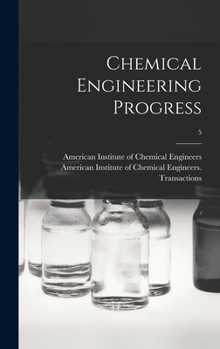Hardcover Chemical Engineering Progress; 5 Book