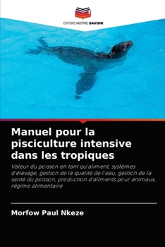 Paperback Manuel pour la pisciculture intensive dans les tropiques [French] Book