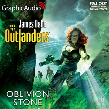 Oblivion Stone [Dramatized Adaptation]: Outlanders 54