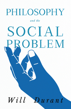 Paperback Philosophy and the Social Problem;Including a Critical Review Book