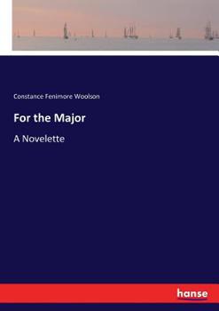 For the Major: A Novelette