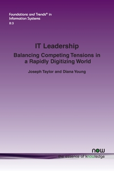 Paperback It Leadership: Balancing Competing Tensions in a Rapidly Digitizing World Book