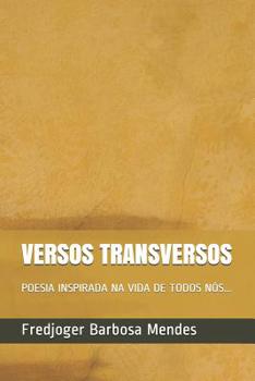 Paperback Versos Transversos: Poesia Inspirada Na Vida de Todos Nós... [Portuguese] Book