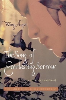 Hardcover The Song of Everlasting Sorrow: A Novel of Shanghai Book