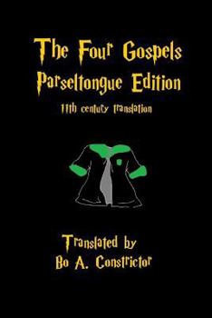 Paperback The Four Gospels: Parseltongue Edition Book