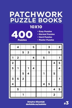 Patchwork Puzzle Books - 400 Easy to Master Puzzles 10x10 (Volume 3)