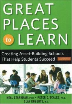 Paperback Great Places to Learn: Creating Asset-Building Schools That Help Students Succeed [With CDROM] Book