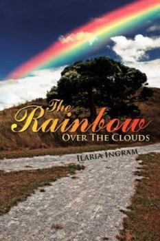 Paperback The Rainbow Over the Clouds Book