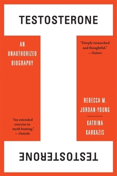 Paperback Testosterone: An Unauthorized Biography Book
