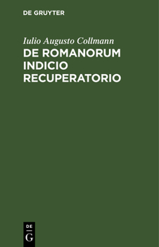 Hardcover de Romanorum Indicio Recuperatorio: Commentatio Scripta [Latin] Book
