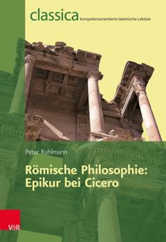Paperback Romische Philosophie: Epikur Bei Cicero [German] Book