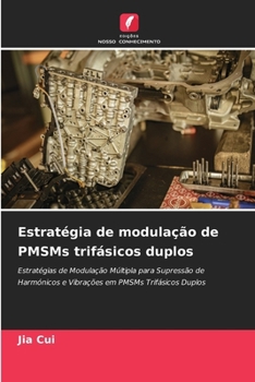 Estratégia de modulação de PMSMs trifásicos duplos (Portuguese Edition)