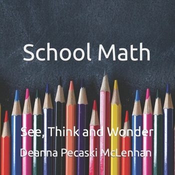 Paperback School Math Walk: See, Think and Wonder Book