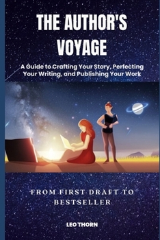 Paperback The Author's Voyage: From First Draft To Bestseller Book