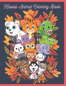 Paperback Kawaii Animal Coloring Book For Kids: 20 Kawaii Coloring Pages with Animals for Children of any age Book