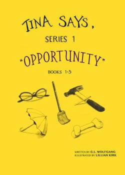 Unknown Binding Tina Says, "Opportunity" Book