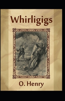 Paperback Whirligigs: O. Henry (Short Stories, Classics, Literature) [Annotated] Book