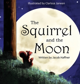 Hardcover The Squirrel and the Moon Book