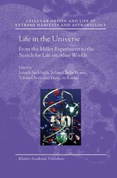 Hardcover Life in the Universe: From the Miller Experiment to the Search for Life on Other Worlds Book