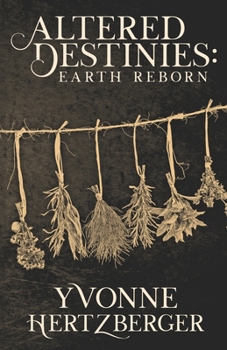 Paperback Altered Destinies: Earth Reborn Book