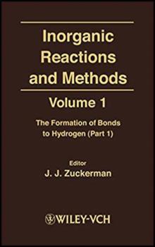 Hardcover Inorganic Reactions and Methods, the Formation of Bonds to Hydrogen (Part 1) Book