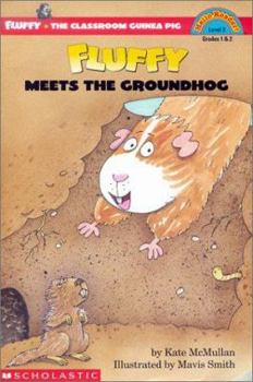 Fluffy Meets The Groundhog (level 3) (Hello Reader) - Book #18 of the Fluffy the Classroom Guinea Pig