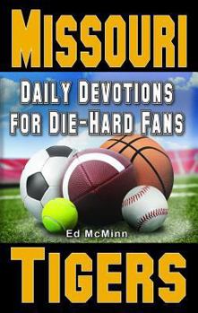 Paperback Daily Devotions for Die-Hard Fans Missouri Tigers Book