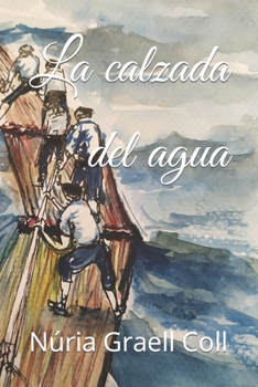 Paperback La calzada del agua [Spanish] Book