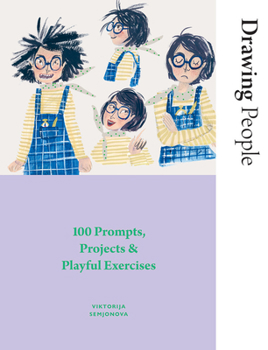 Paperback Drawing People: 100 Prompts, Projects and Playful Exercises Book