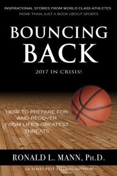 Paperback Bouncing Back 2017 in Crisis!: How to Prepare For And Recover From Life's Greatest Threats Book