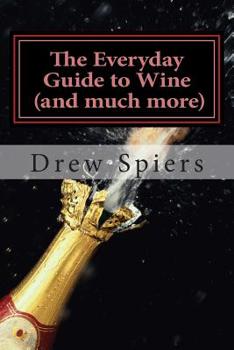 Paperback The Everday Guide to Wine (and much more) Book