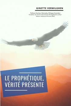 Paperback Le Prophétique, Vérité présente [French] Book