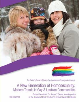 Paperback A New Generation of Homosexuality: Modern Trends in Gay and Lesbian Communities Book
