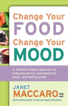 Paperback Change Your Food, Change Your Mood Book