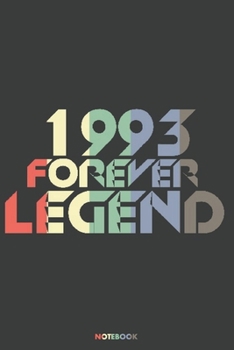 1993 Forever Legend Notebook: Journal blank lined | 120 pages in 6x9" inches | Perfect for all persons which are born in 1993
