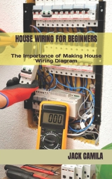 Paperback House Wiring for Beginners: The Importance of Making House Wiring Diagram Book