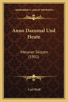 Paperback Anno Dazumal Und Heute: Meraner Skizzen (1901) [German] Book