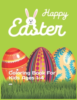 Paperback Happy Easter: Coloring Book For Kids Ages 1-4 Book