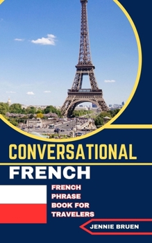 Paperback Conversational French: French Phrase Book For Travellers Book