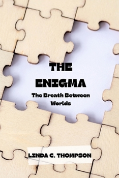 Paperback The Enigma: The Breath Between Worlds Book