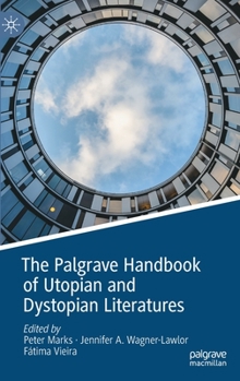 Hardcover The Palgrave Handbook of Utopian and Dystopian Literatures Book