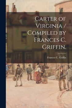 Paperback Carter of Virginia / Compiled by Frances C. Griffin. Book