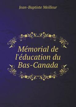 Paperback M?morial de l'?ducation du Bas-Canada [French] Book