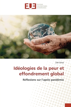 Paperback Idéologies de la peur et effondrement global [French] Book