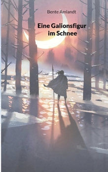 Paperback Eine Galionsfigur im Schnee: Rodiwana, Band 3 [German] Book