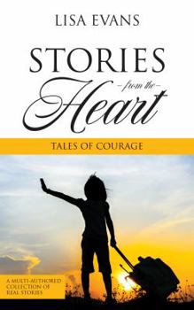 Paperback Stories From The Heart: Tales of Courage Book